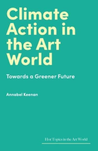 Cover image for 9781848227033 - Climate Action in the Art World