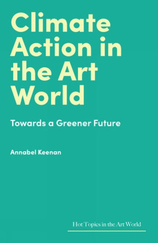 Cover image for 9781848227033 - Climate Action in the Art World