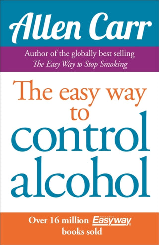 Cover image for 9781848374652 - Allen Carr's Easyway to Control Alcohol