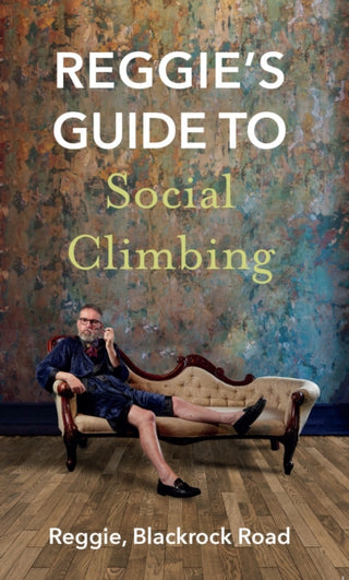 Supplemental image for 9781848409026 - Reggie's Guide to Social Climbing