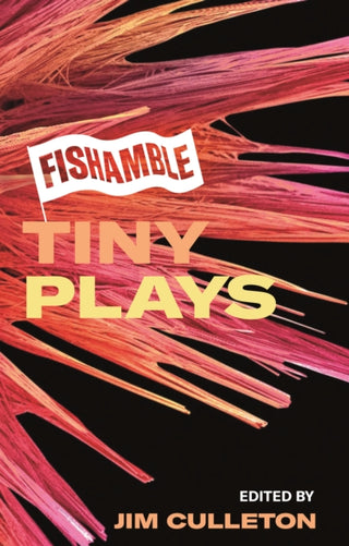 Cover image for 9781848409330 - Fishamble Tiny Plays