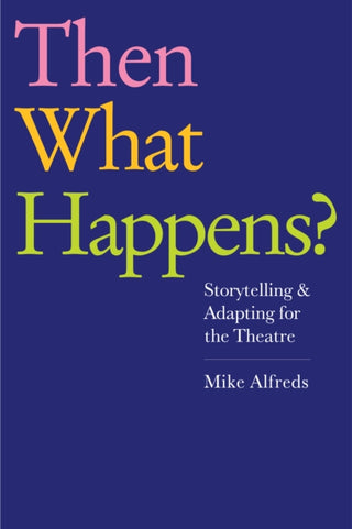Cover image for 9781848422704 - Then What Happens?
