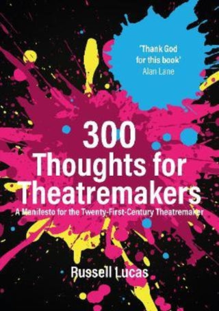 Cover image for 9781848429970 - 300 Thoughts for Theatremakers