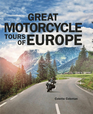 Cover image for 9781848663893 - Great Motorcycle Tours of Europe