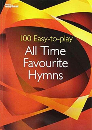 Cover image for 9781848673274 - 100 Easy-to-play All Time Favourite Hymns