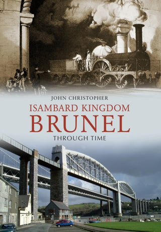 Cover image for 9781848689633 - Isambard Kingdom Brunel Through Time