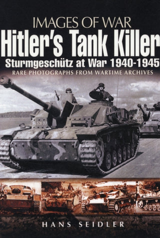Cover image for 9781848841741 - Hitler's Tank Killer: Sturmgeschutz at War 1940-1945