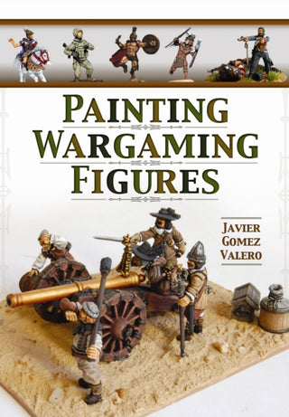 Cover image for 9781848848221 - Painting Wargaming Figures
