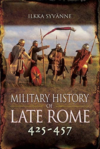 Cover image for 9781848848535 - Military History of Late Rome 425-457