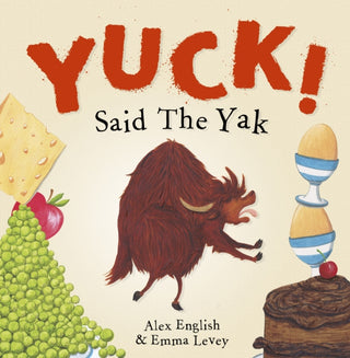 Supplemental image for 9781848864580 - Yuck! Said The Yak