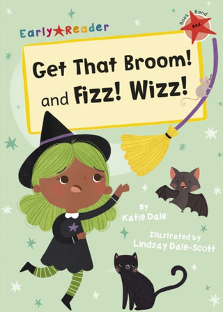 Cover image for 9781848866270 - Get That Broom! and Fizz! Wizz!