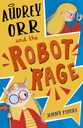 Cover image for 9781848866362 - Audrey Orr and the Robot Rage