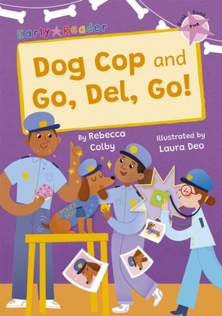Cover image for 9781848869714 - Dog Cop and Go, Del, Go!