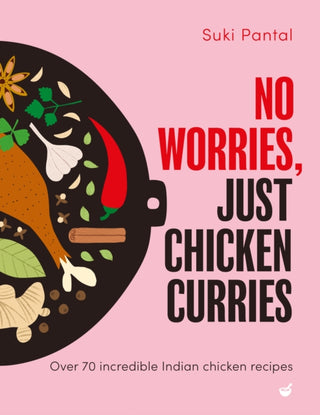 Cover image for 9781848994416 - No Worries, Just Chicken Curries