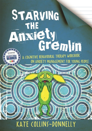Cover image for 9781849053419 - Starving the Anxiety Gremlin