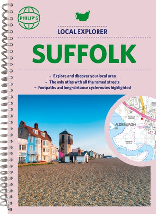 Cover image for 9781849076364 - Philip's Local Explorer Street Atlas Suffolk