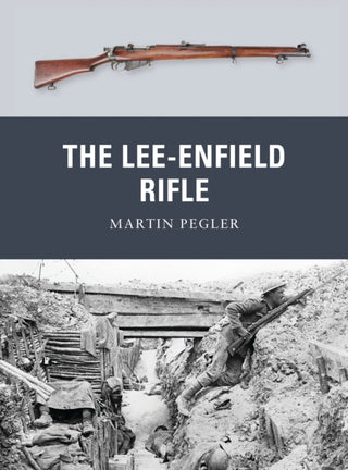 Cover image for 9781849087889 - The Lee-Enfield Rifle