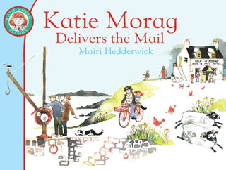 Cover image for 9781849410915 - Katie Morag Delivers the Mail