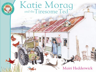 Cover image for 9781849410953 - Katie Morag And The Tiresome Ted