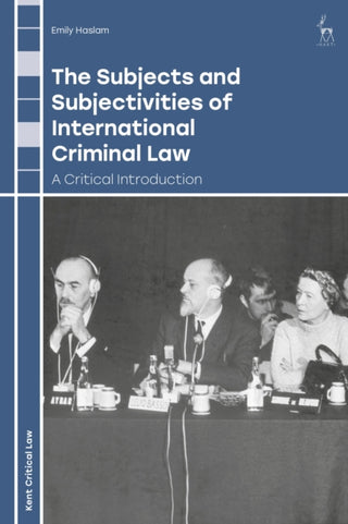Cover image for 9781849467292 - The Subjects and Subjectivities of International Criminal Law