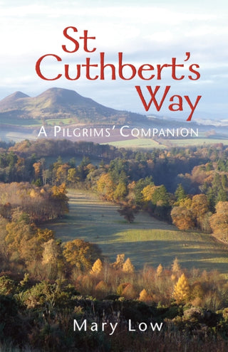 Cover image for 9781849526432 - St Cuthbert's Way - 2019 edition