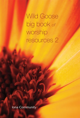Cover image for 9781849526845 - Wild Goose Big Book of Worship Resources volume 2