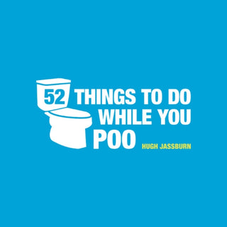Cover image for 9781849534970 - 52 Things to Do While You Poo