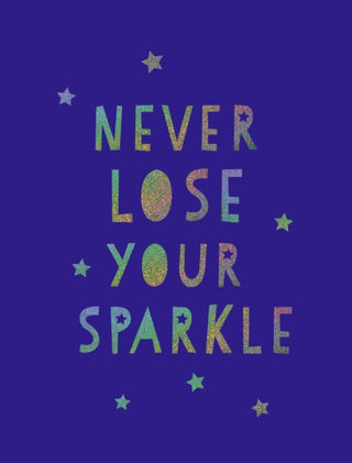 Cover image for 9781849539579 - Never Lose Your Sparkle