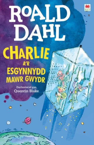 Cover image for 9781849673433 - Charlie a'r Esgynnydd Mawr Gwydr