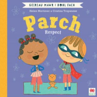 Cover image for 9781849676403 - Parch (Geiriau Mawr i Bobl Fach) / Respect (Big Words for Little People)