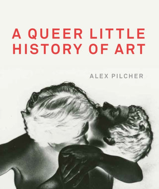 Cover image for 9781849765039 - A Queer Little History of Art