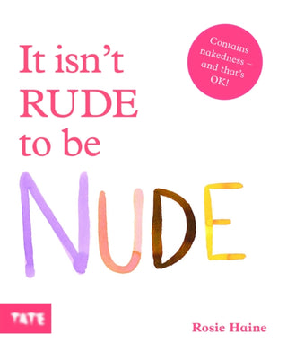Cover image for 9781849767002 - It Isn't Rude to Be Nude