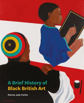 Cover image for 9781849767569 - A Brief History of Black British Art