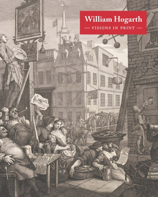 Cover image for 9781849767699 - William Hogarth: Visions in Print