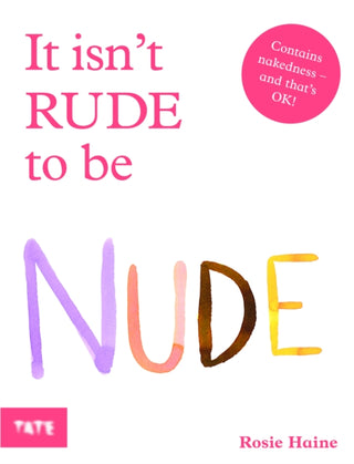 Cover image for 9781849767842 - It Isn't Rude to Be Nude