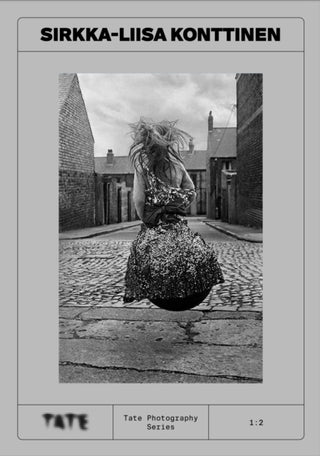 Cover image for 9781849768009 - Tate Photography: Sirkka-Liisa Konttinen