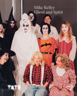 Cover image for 9781849768573 - Mike Kelley: Ghost and Spirit