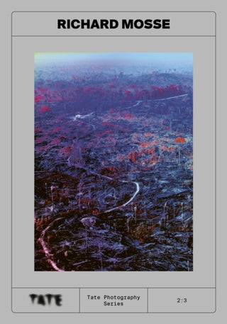 Cover image for 9781849768689 - Tate Photography: Richard Mosse