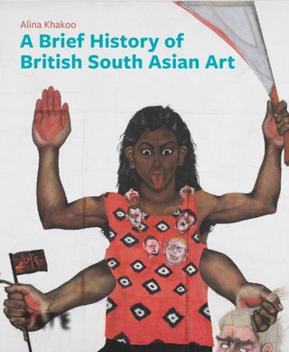 Cover image for 9781849768795 - A Brief History of British South Asian Art