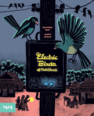 Cover image for 9781849769150 - Electric Birds of Pothakudi