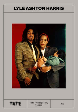 Cover image for 9781849769549 - Tate Photography: Lyle Ashton Harris