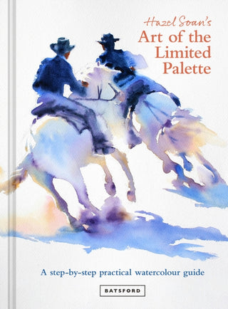 Cover image for 9781849947640 - Hazel Soan's Art of the Limited Palette