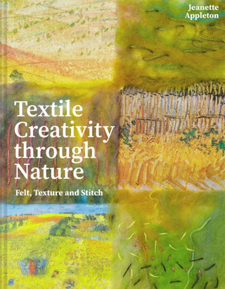 Cover image for 9781849947732 - Textile Creativity Through Nature