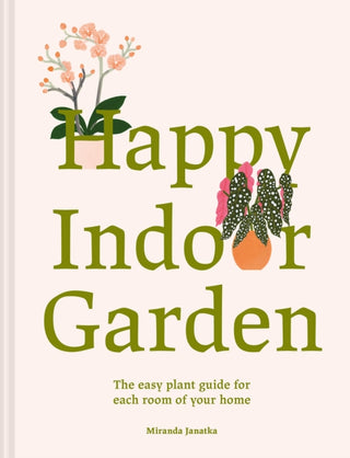 Cover image for 9781849948265 - Happy Indoor Garden