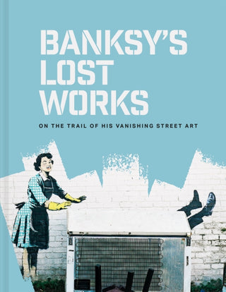 Supplemental image for 9781849949057 - Banksy's Lost Works