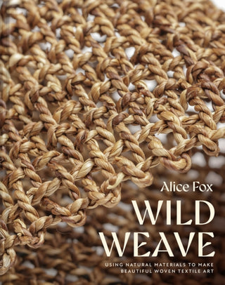Cover image for 9781849949453 - Wild Weave