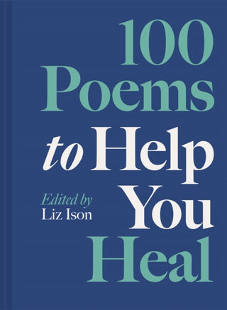 Cover image for 9781849949620 - 100 Poems to Help You Heal