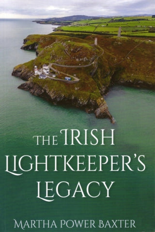 Cover image for 9781849956055 - The Irish Lightkeeper’s Legacy
