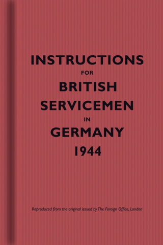 Cover image for 9781851243518 - Instructions for British Servicemen in Germany, 1944
