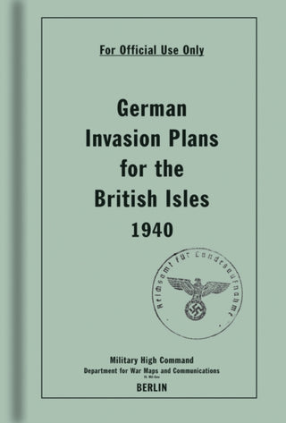 Cover image for 9781851243563 - German Invasion Plans for the British Isles, 1940
